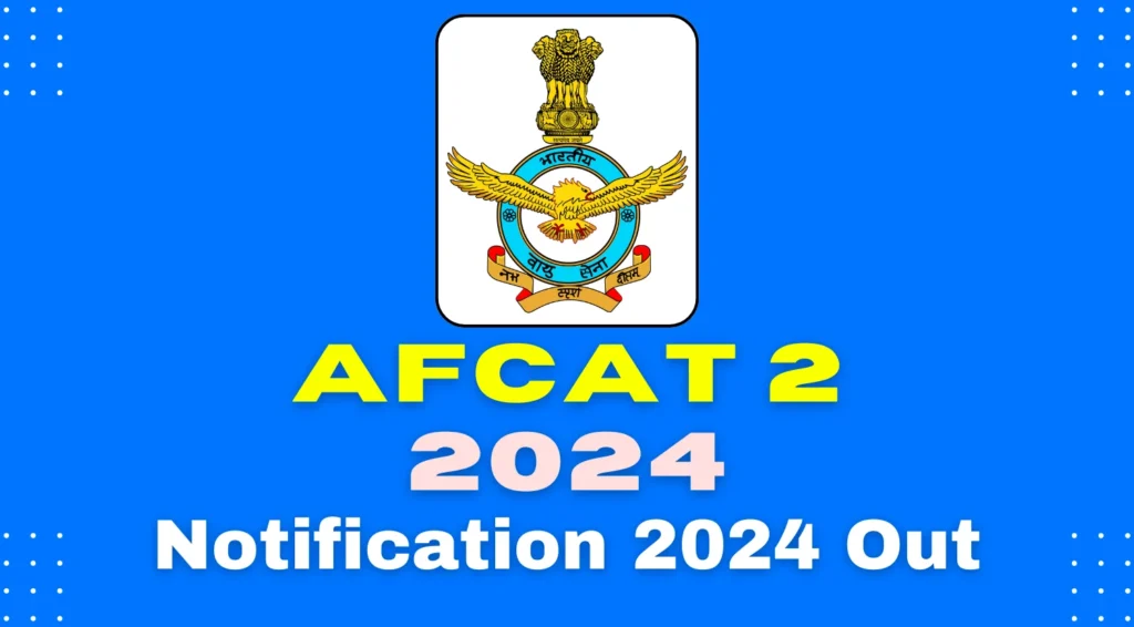 AFCAT 2 2024 Notification OUT