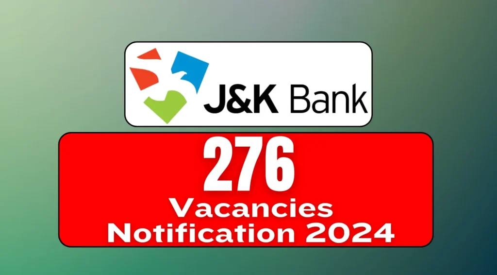 J&K (JAMMU AND KASHMIR) Bank Recruitment 2024