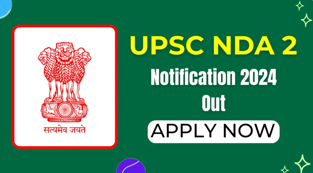 UPSC NDA 2 2024 Notification OUT